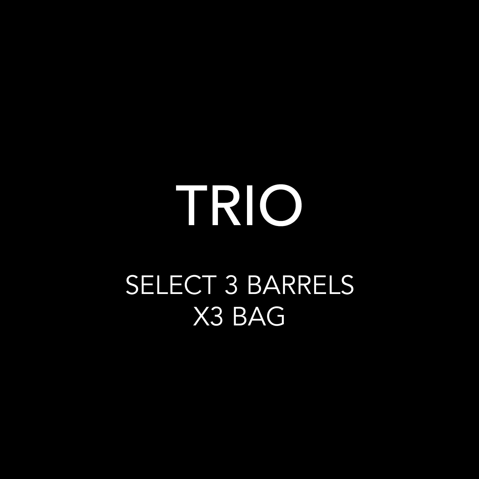 TRIO - YOU PICK 3 BARRELS